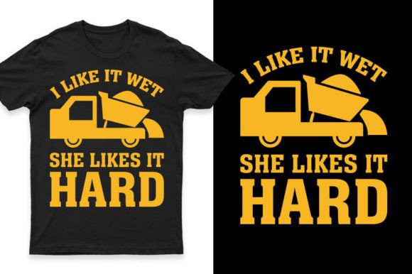 I Like It Wet She Likes It Hard T-shirt Graphics Freebies