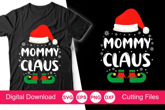 Mommy Claus Christmas T-Shirt Graphics for Crafts