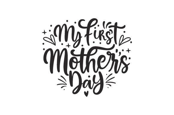 My First Mother's Day Svg Design: Graphics & Freebies Review