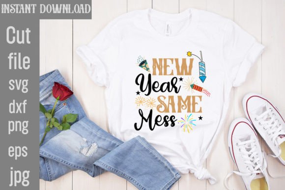New Year Same Mess SVG Cut File Graphics & Freebies