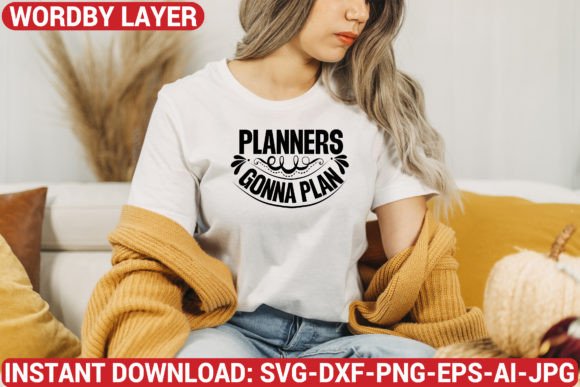 Planners Gonna Plan Svg Design: Graphics & Freebies