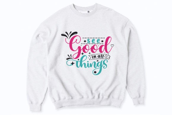 See Good in All Things Stylish T-Shirt Graphics Freebies