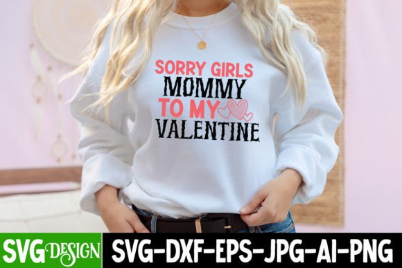 Sorry Girls Mommy to My Valentine SVG: Graphics Freebies Review