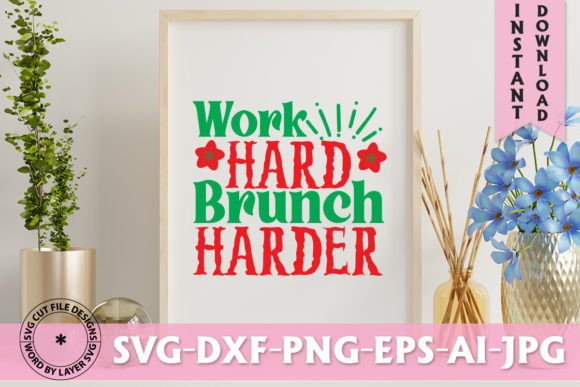 Work Hard Brunch Harder SVG: Graphics & Freebies Review